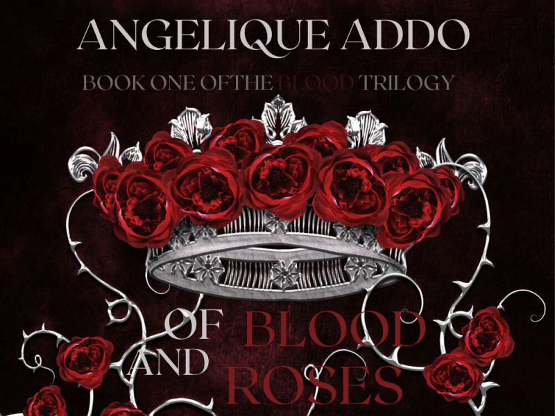 OF BLOOD AND&nbsp;ROSES